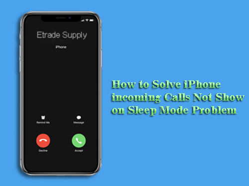 Fix the iPhone Incoming Calls not Show on Sleep Mode